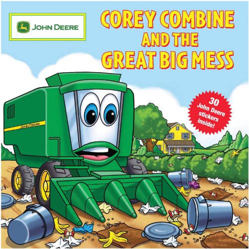 Corey Combine and the Great Big Mess (John Deere)