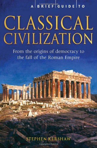 A Brief Guide to Classical Civilization
