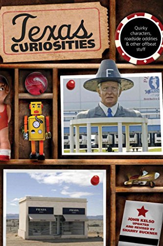 Texas Curiosities: Quirky Characters Roadside Oddities & Other Offbeat Stuff (Curiosities Series)