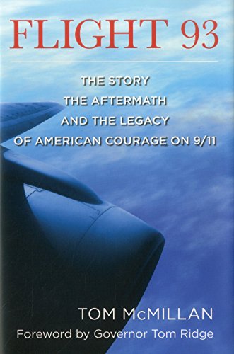 Flight 93: The Story, the Aftermath, and the Legacy of American Courage on 9/11