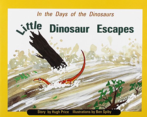 In the Days of Dinosaurs: Little Dinosaur Escapes: Individual Student Edition Turquoise (Levels 17-18) (Rigby PM Collection)
