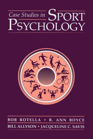 Case Studies in Sport Psychology: . (The Jones and Bartlett Series in Health and Physical Education)