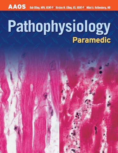 Paramedic: Pathophysiology: . (AAOS Paramedic)