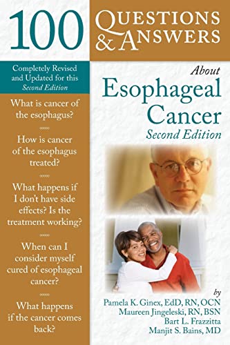 100 Questions & Answers About Esophageal Cancer (100 Questions and Answers About...)