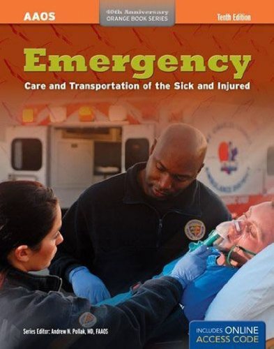 Emergency Care and Transportation of the Sick and Injured (American Academy of Orthopaedic Surgeons Orange Book Series)