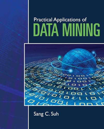 Practical Applications of Data Mining: .