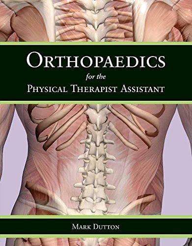 Orthopaedics for the Physical Therapist Assistant: .