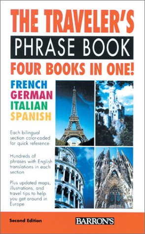 The Traveler's Phrase Book (English and French and German and Italian and Spanish Edition)