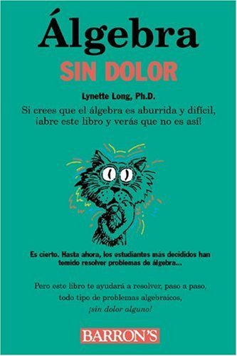 Algebra Sin Dolor: Painless Algebra, Spanish Edition (Barron's Painless)