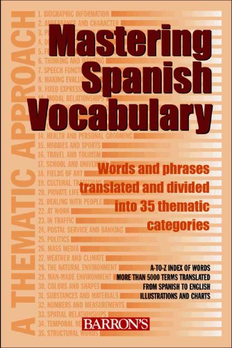 Mastering Spanish Vocabulary: A Thematic Approach (Mastering Vocabulary Series) (English and Spanish Edition)
