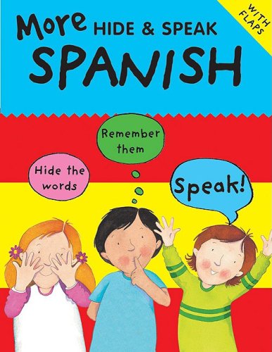 More Hide & Speak Spanish (More Hide & Speak Books) (English and Spanish Edition)