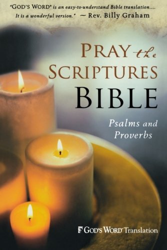 Pray the Scriptures Bible: Psalms and Proverbs