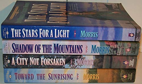 Cheney Duvall, M. D.: Stars for a Light, Shadow of the Mountains, A City Not Forsaken, Toward the Sunrising ~ Volumes 1-4