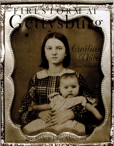 Firestorm at Gettysburg: Civilian Voices