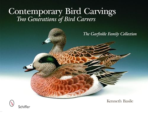 Contemporary Bird Carvings: Two Generations of Bird Carvers (Schiffer Book for Woodcarvers)