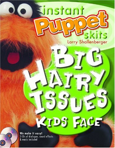 Instant Puppet Skits: Big Hairy Issues Kids Face