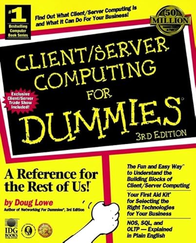 Client/Server Computing For Dummies? (CLIENT SERVER COMPUTING FOR DUMMIES, 3RD ED)