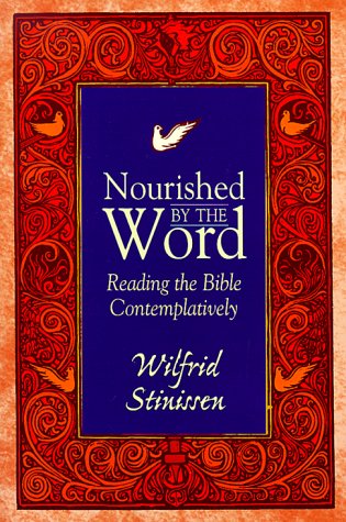Nourished by the Word: Reading the Bible Contemplatively