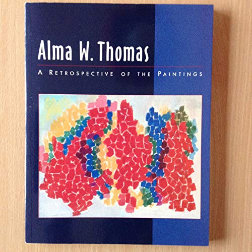Alma W. Thomas: A Retrospective of the Paintings