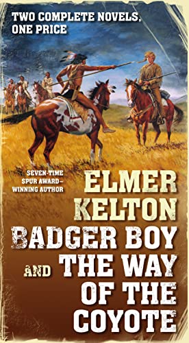 Badger Boy and The Way of the Coyote: Two Complete Texas Rangers Novels