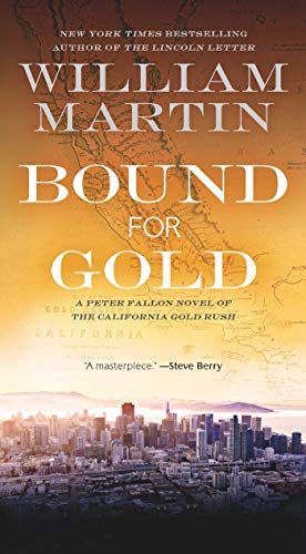 Bound for Gold: A Peter Fallon Novel of the California Gold Rush (Peter Fallon and Evangeline Carrington, 6)