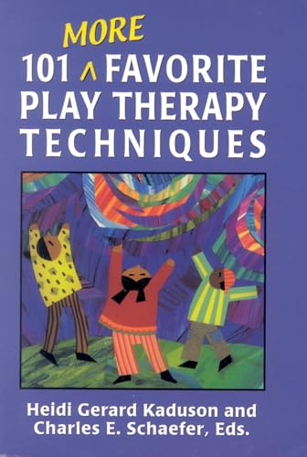 101 More Favorite Play Therapy Techniques (Child Therapy (Jason Aronson))