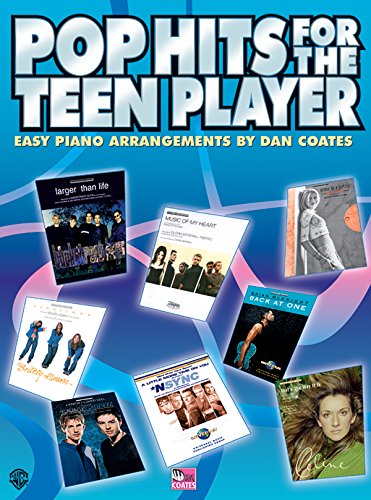 Pop Hits for the Teen Player: Easy Piano Arrangements