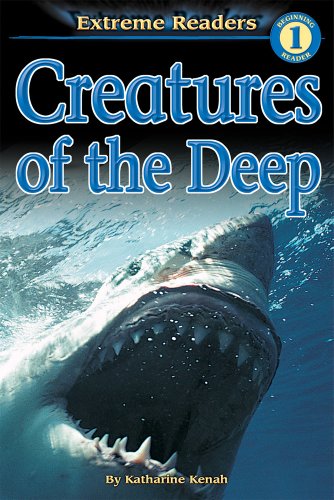 Creatures of the Deep, Grades PK - K (Extreme Readers)