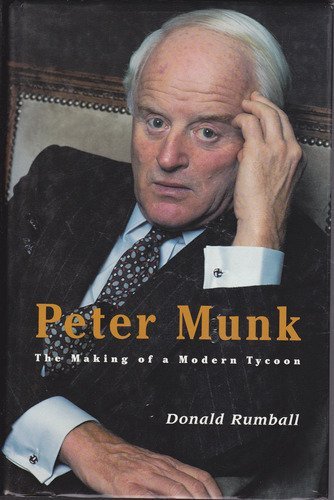 Peter Munk: The making of a modern tycoon