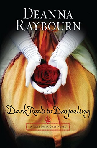 Dark Road to Darjeeling: A Victorian Historical Mystery (A Lady Julia Grey Mystery, 4)