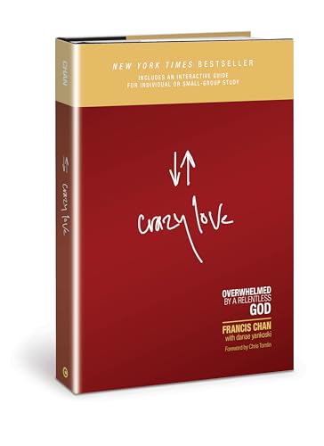 Crazy Love: Overwhelmed by a Relentless God