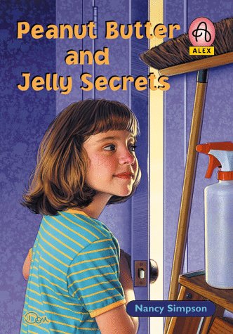 Peanut Butter and Jelly Secrets (Alex Series)