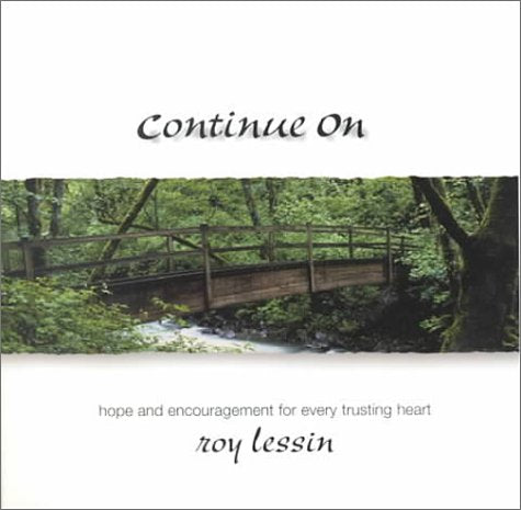 Continue on: Hope and Encouragement for Every Trusting Heart