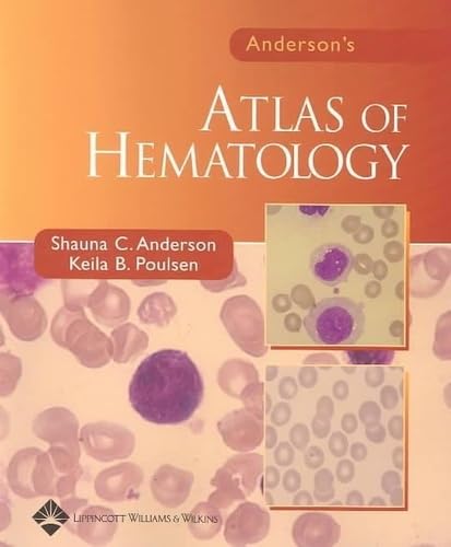 ANDERSON'S ATLAS OF HEMATOLOGY: .