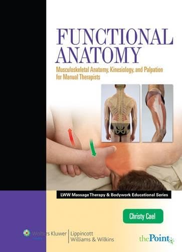FUNCTIONAL ANATOMY- HARDCOVER: . (Lww Massage Therapy & Bodywork Educational Series)