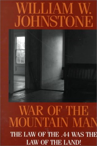 War of the Mountain Man (The Last Mountain Man)