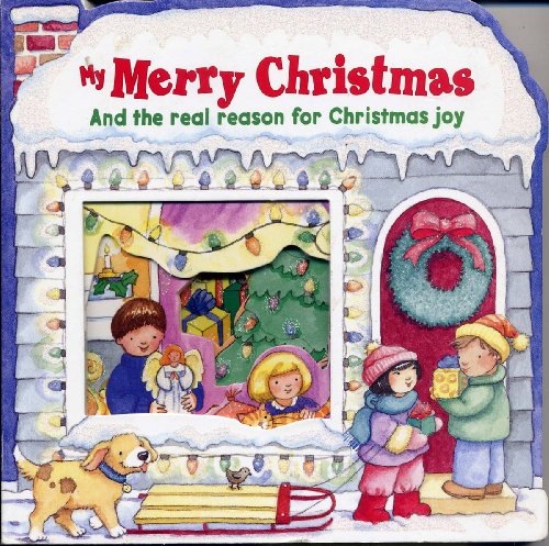 My Merry Christmas: And the Real Reason for Christmas Joy