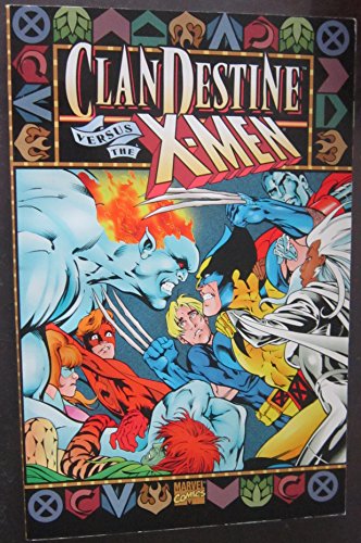 The Clandestine Vs. the X-Men