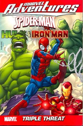 Marvel Adventures Spider-man, Hulk & Ironman: Triple Threat