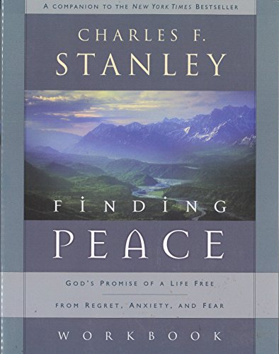 Finding Peace Workbook: God's Promise of a Life Free from Regret, Anxiety, and Fear