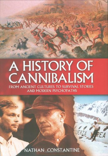 A History of Cannibalism: From Ancient Cultures to Survival Stories And Modern Psychopaths