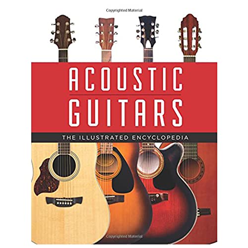Acoustic Guitars: The Illustrated Encyclopedia