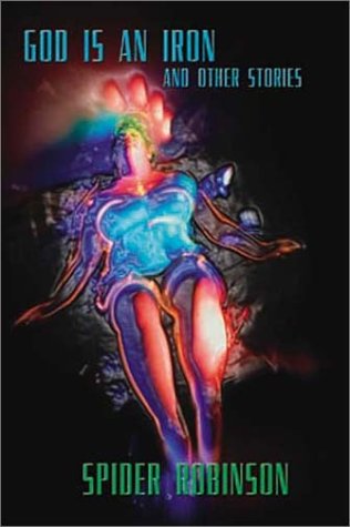 God Is an Iron and Other Stories (Five Star First Edition Science Fiction and Fantasy Series)