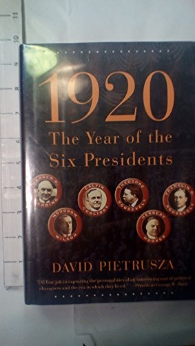 1920: The Year of the Six Presidents