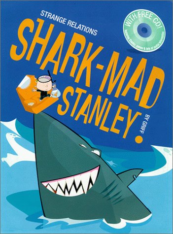 Shark-Mad Stanley Shark-Mad Stanley Grouth (Strange Relations)