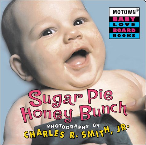 Motown: Sugar Pie Honey Bunch (Motown Baby Love Board Books, 2)