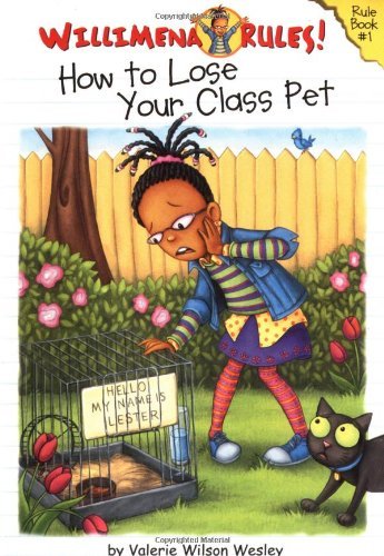 Willimena Rules!: How to Lose Your Class Pet - Book #1 (Willimena Rules! 1)
