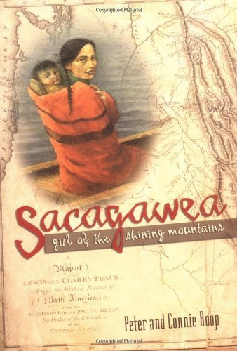 Sacagawea: Girl of the Shining Mountains