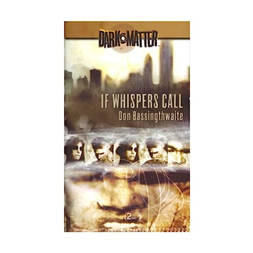 If Whispers Call (Dark Matter, Book 2)