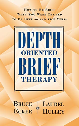 Depth Oriented Brief Therapy: How to Be Brief When You Were Trained to Be Deep and Vice Versa (JOSSEY BASS SOCIAL AND BEHAVIORAL SCIENCE SERIES)